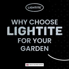 Why Choose Lightite For Your Garden Part 1